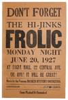 Don't Forget The Hi-Jinks Frolic . . . [Drop title]