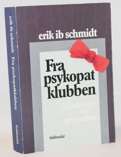Fra psykopatklubben - erindringer og optegnelser.