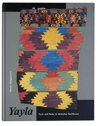 YAYLA. FORM UND FARBE IN TÜRKISCHER TEXTILKUNST.