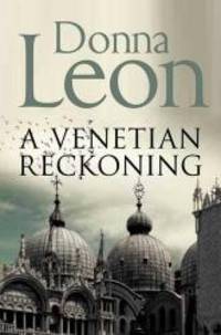 Venetian Reckoning by Donna Leon - 2012-08-04