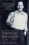 The Selected Letters of Tennessee Williams, Vol. II, 1945-1957