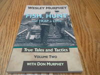 Fish, Hunt and Trap a Little (Volume Two)