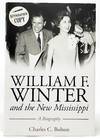 William F. Winter and the New Mississippi FIRST EDITION SIGNED BY WILLIAM F. WINTER