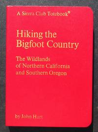 cover of Hiking Bigfoot Country. The Wildlands of Northern California and Southern Oregon. A Sierra Club Totebook. -- 1975 FIRST EDITION