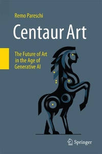 Centaur Art: The Future of Art in the Age of Generative AI