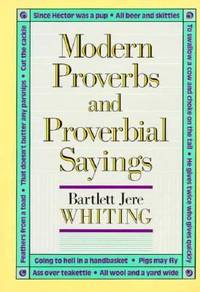 Modern Proverbs and Proverbial Sayings