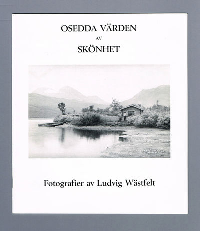 Osedda värden av skönhet. Fotografier av Ludvig…