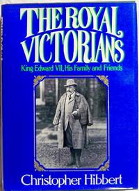 image of The Royal Victorians: King Edward Vii, His Family and Friends