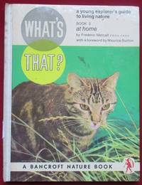 image of What's That At Home. Book 3. A young explorers guide to living nature.