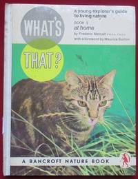 What&#039;s That At Home. Book 3.  A young explorers guide to living nature. by Metcalf, Frederic - 1965