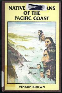 Native Americans of the Pacific Coast.  Peoples of the Sea Wind by Brown, Vinson