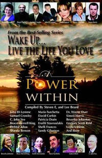 Wake Up . . . Live the Life You Love: A Power Within