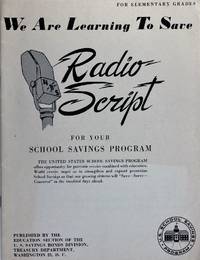 We Are Learning to Save, Radio Script