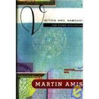 Visiting Mrs. Nabokov and Other Excursions by Martin Amis - 1994-09-07