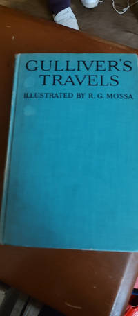 Swift: Gulliver's Travels to Lilliput and Brobdingnag (Illustrated by R.G. Mossa)