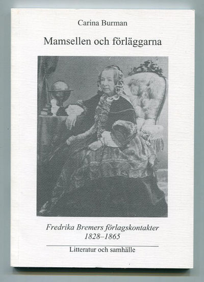 Mamsellen och förläggarna. Fredrika Bremers…