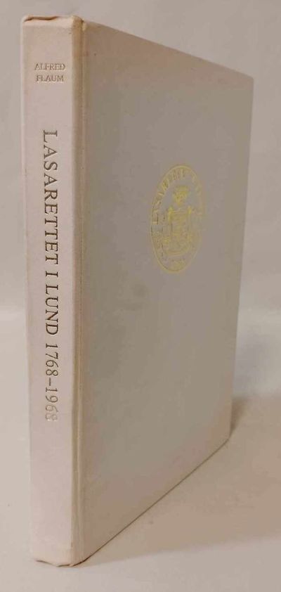 LASARETTET I LUND 1768 - 1968. En historik…