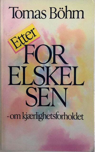 Etter forelskelsen - om kjærlighetsforholdet