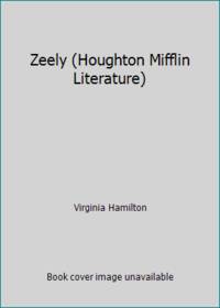 Zeely (Houghton Mifflin Literature) by Virginia Hamilton - 1989