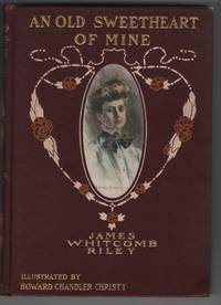 An Old Sweetheart of Mine (1902) by James Whitcomb Riley - 1st Edition - 1902 - from Sweet Beagle Books (SKU: 31208)