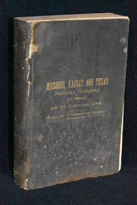 image of Missouri, Kansas and Texas Railway Company (In Texas) and its Auxiliary Lines; Charters, Acts of Incorporation, Mortgages, Contracts, etc.