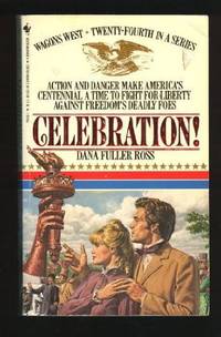 Celebration (Wagon&#039;s West) by Ross, Dana Fuller