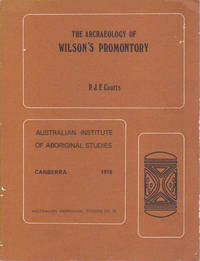 The Archaeology of Wilson's Promontory: Australian Aborignal Studies No. 28