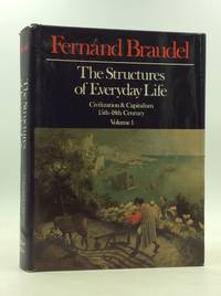 THE STRUCTURES OF EVERYDAY LIFE: The Limits of the Possible by Fernand Braudel - 1981