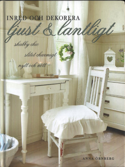 INRED LANTLIGT INNE & UTE. Shabby chic - slitet…
