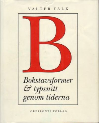 Bokstavsformer och typsnitt genom tiderna.