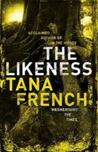 The Likeness by Tana French - 2008-01-01