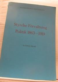 Styrelse, förvaltning, politik 1863-1919.