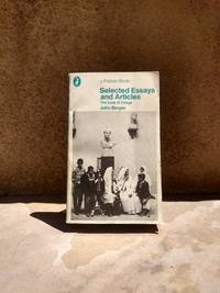 Selected Essays and Articles: The Look of Things (Pelican) by JOHN BERGER - 1972