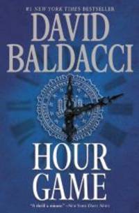 Hour Game (King &amp; Maxwell Series) by David Baldacci - 2014-09-01