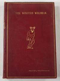 The Winsted Wildman and Other Tales by Wentworth, Frank L - 1929