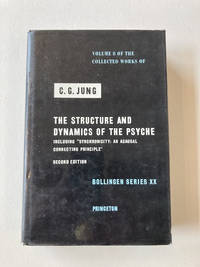 The Structure and Dynamics of the Psyche (Collected Works of C. G. Jung, Volume 8)