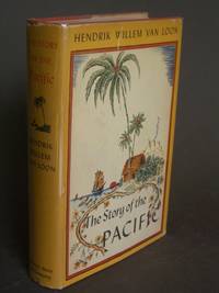 The Story of the Pacific by van Loon, Hendrik Willem - 1940