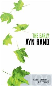 The Early Ayn Rand