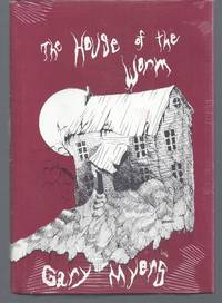 The House of the Worm by Myers, Gary - 1975