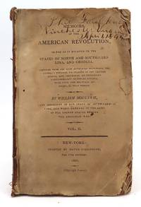 Memoirs of the American Revolution : so far as it related to the states of North and South...