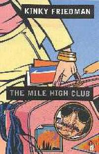 The Mile High Club by Friedman, Kinky - 2000