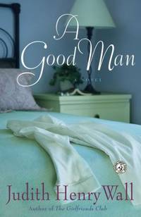 A Good Man : A Novel