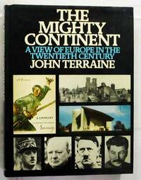 The Mighty Continent: A View of Europe in the Twentieth Century