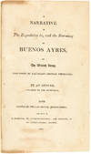 A NARRATIVE OF THE EXPEDITION TO, AND THE STORMING OF BUENOS AYRES, BY THE BRITISH ARMY, COMMANDED BY LIEUTENANT-GENERAL WHITELOCK. By an Officer, Attached to the Expedition.
