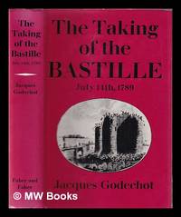 The taking of the Bastille, July 14th 1789 / translated [from the French] by Jean Stewart