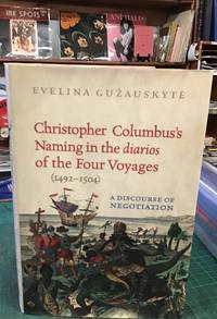 Christopher Columbus's Naming in the Diarios of the Four Voyages (1492-1504). A Discourse on...