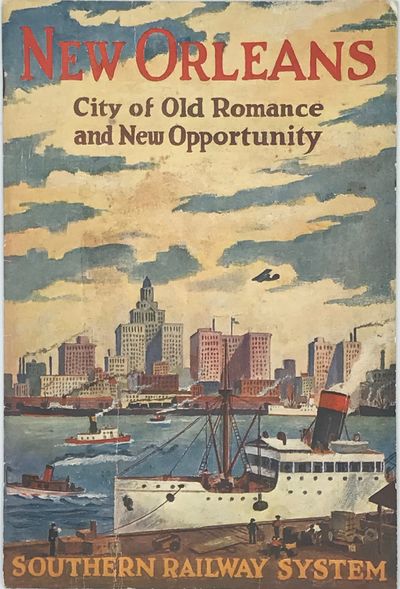 New Orleans, City of Romance and New Opportunity [cover title]