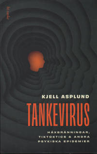 TANKEVIRUS. Häxbränningar, Tiktoctics & andra…