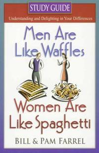 Men Are Like Waffles - Women Are Like Spaghetti