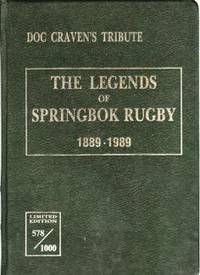 Doc Craven's Tribute - The Legends of Springbok Rugby 1889-1989 - Limited Edition 578/1000 Signed by 130… by K. Clayton (Editor) - Hardcover - Signed - 1989 - from Eaglestones (SKU: 002100)